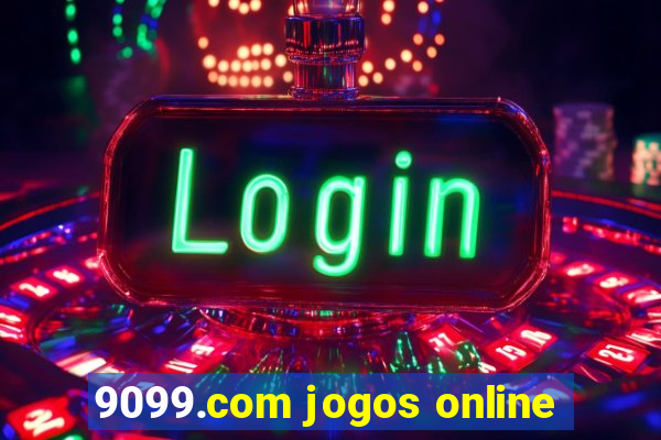 9099.com jogos online